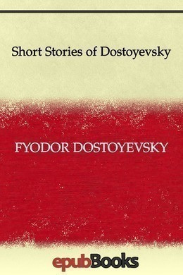 Short Stories of Dostoyevsky